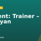 Urgent: Trainer – Palayan