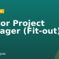 Senior Project Manager (Fit-out)