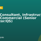 Senior Consultant, Infrastructure Cost & Commercial (Senior Estimator/QS)