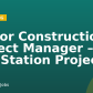 Senior Construction Project Manager – Fire Station Projects