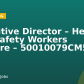 Executive Director – Health and Safety Workers Welfare – 50010079CM5