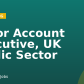 Major Account Executive, UK Public Sector