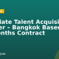 Associate Talent Acquisition Partner – Bangkok Based – 10 months Contract