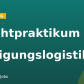 Pflichtpraktikum in der Fertigungslogistik