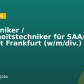 Elektroniker / Sicherheitstechniker für SAA/ELA – Gebiet Frankfurt (w/m/div.)