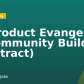 AI Product Evangelist & Community Builder (Contract)