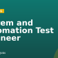 System and Automation Test Engineer