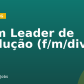Team Leader de Produção (f/m/div.)