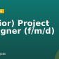 (Junior) Project Designer (f/m/d)