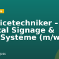 Servicetechniker – Digital Signage & LED-Systeme (m/w/d)