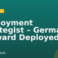 Deployment Strategist – Germany Forward Deployed