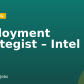 Deployment Strategist – Intel
