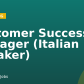 Customer Success Manager (Italian Speaker)