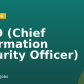 CISO (Chief Information Security Officer)