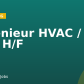 Ingénieur HVAC / CVC H/F