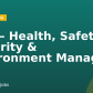 EHS – Health, Safety, Security & Environment Manager