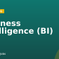 Business Intelligence (BI)