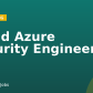 Cloud Azure Security Engineer