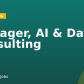 Manager, AI & Data Consulting