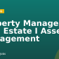Property Manager I Real Estate I Asset Management