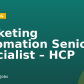 Marketing Automation Senior Specialist – HCP