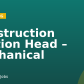 Construction Section Head – Mechanical