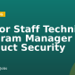 Senior Staff Technical Program Manager | Product Security