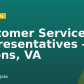 Customer Service Representatives – Tysons, VA