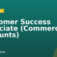Customer Success Associate (Commercial Accounts)