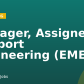 Manager, Assigned Support Engineering (EMEA)