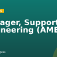 Manager, Support Engineering (AMER)