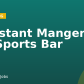 Assistant Manger KG Sports Bar