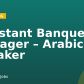 Assistant Banquet Manager – Arabic Speaker