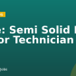 Title:  Semi Solid B, Junior Technician