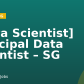 [Data Scientist] Principal Data Scientist – SG