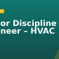 Senior Discipline Engineer – HVAC