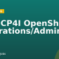 IBM CP4I OpenShift Operations/Administrator