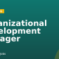 Organizational Development Manager