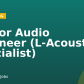 Senior Audio Engineer (L-Acoustics Specialist)