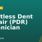 Paintless Dent Repair (PDR) Technician