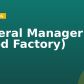 General Manager (Food Factory)