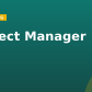 Project Manager