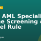 [EU] AML Specialist, Name Screening & Travel Rule