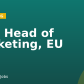[EU] Head of Marketing, EU