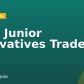 [EU] Junior Derivatives Trader
