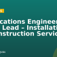 Applications Engineering Team Lead – Installation & Construction Services