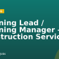 Planning Lead / Planning Manager – Construction Services