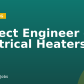 Project Engineer – Electrical Heaters