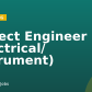 Project Engineer (Electrical/ Instrument)