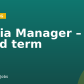 Media Manager – Fixed term